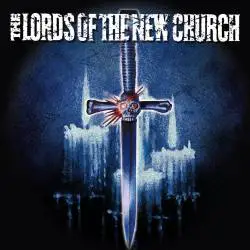 The Lords Of The New Church : The Anthology